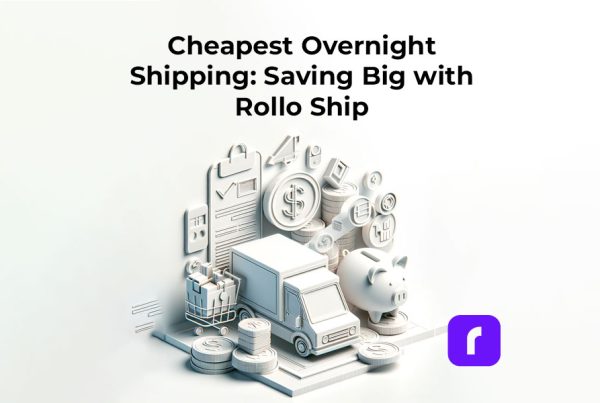 Cheapest Overnight Shipping - Saving Big with Rollo Ship