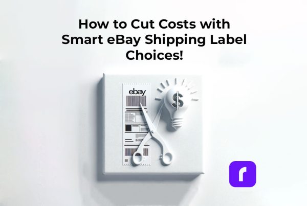 How to Cut Costs with Smart eBay Shipping Label Choices!