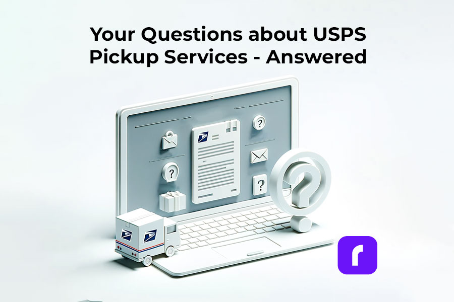Questions about USPS Pickup Answered
