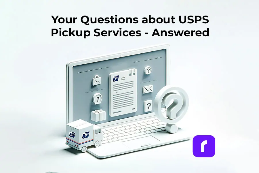 How to Schedule a USPS Pickup Efficiently 1 Questions about USPS Pickup Answered