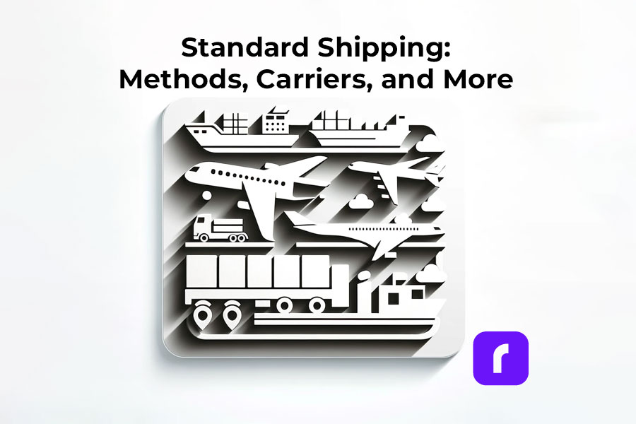 Standard shipping: methods, carriers, and more