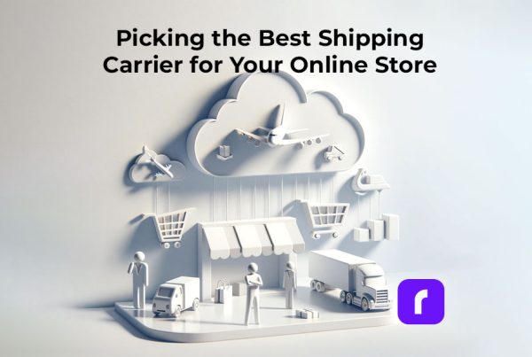 Picking the Best Shipping Carrier for Your Online Store