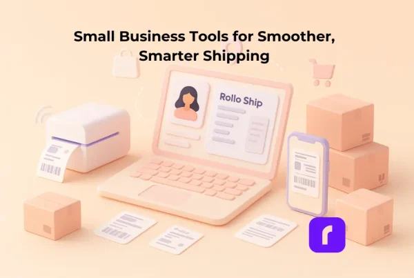 Small Business Tools for Smoother Smarter Shipping 1